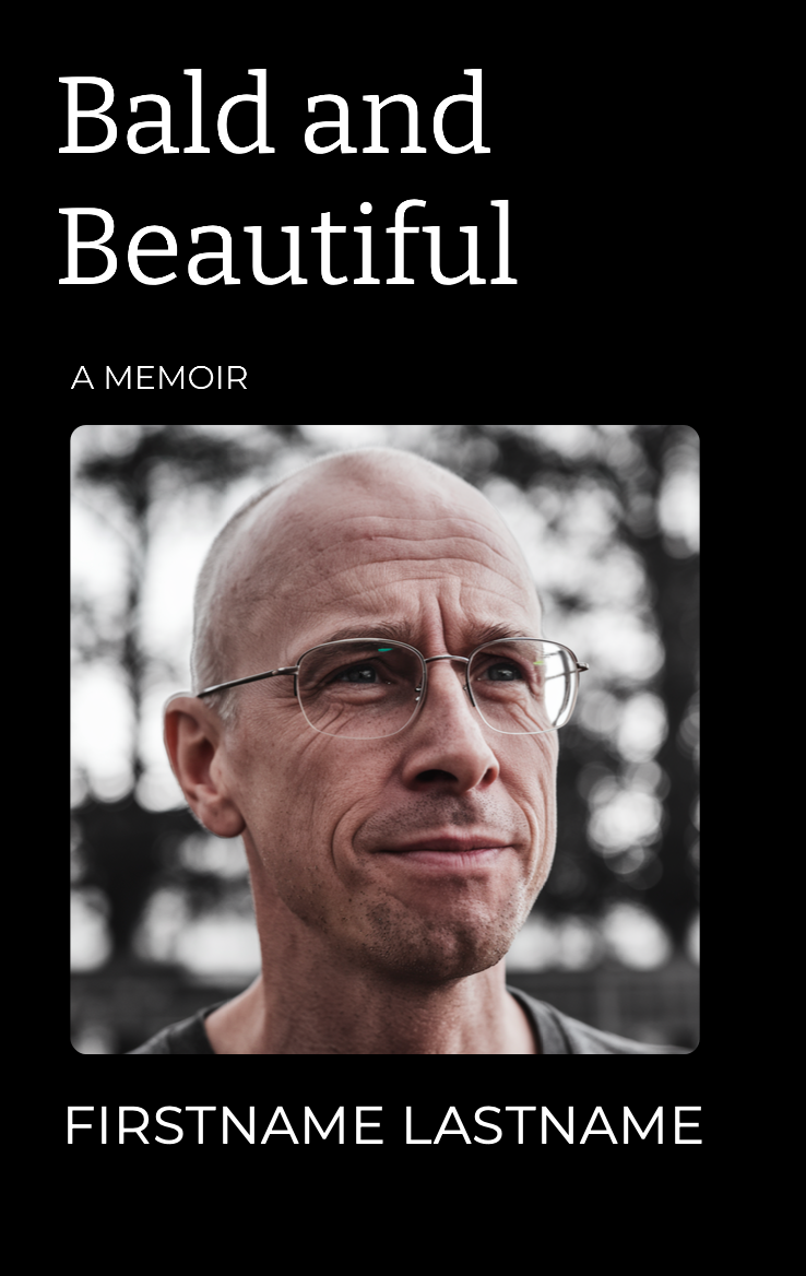 Bald and Beautiful: A Memoir (Personalized Hardcover)