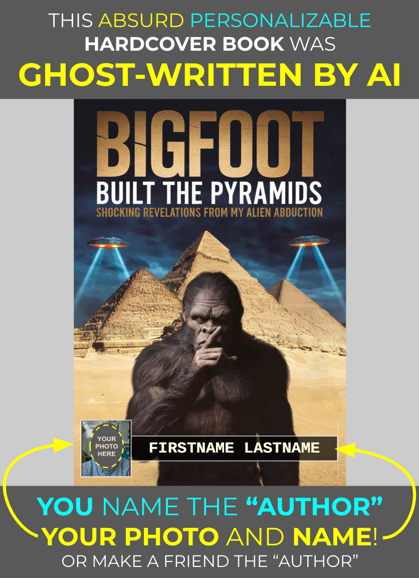 Bigfoot Built the Pyramids (Personalizable Hardcover)