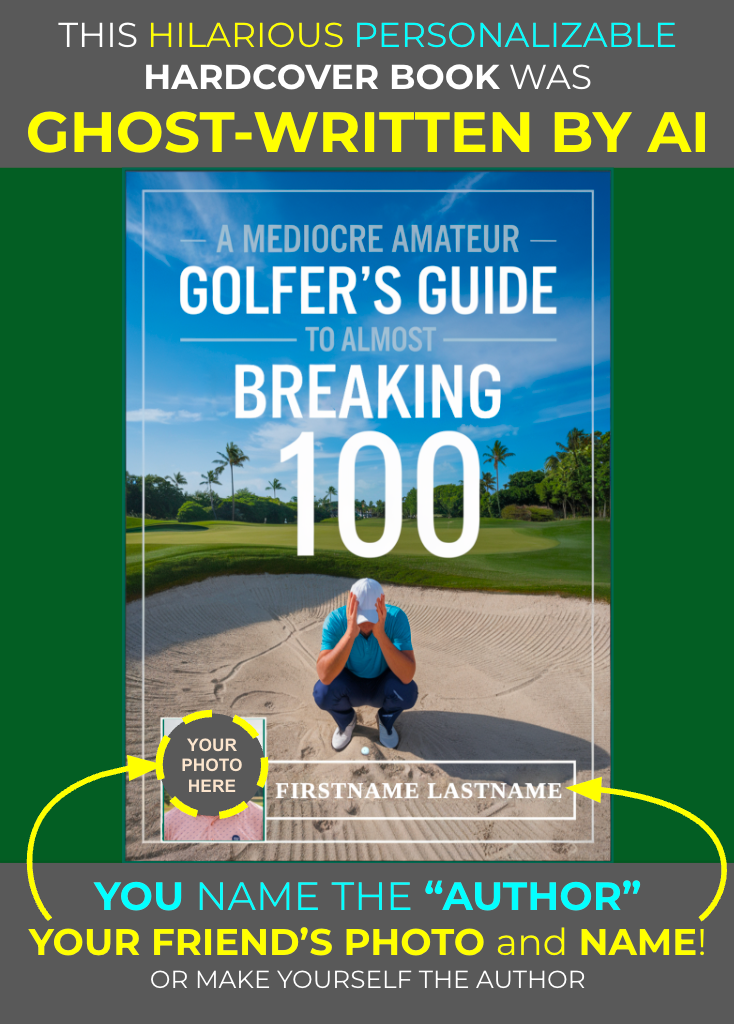 A Mediocre Amateur Golfer's Guide To Almost Breaking 100 (Personalizable Hardcover)