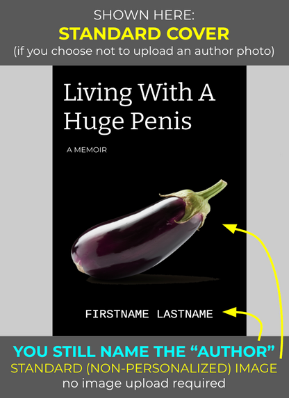 Living With A Huge Penis (Personalizable Hardcover)