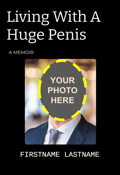 Living With A Huge Penis (Personalizable Hardcover)